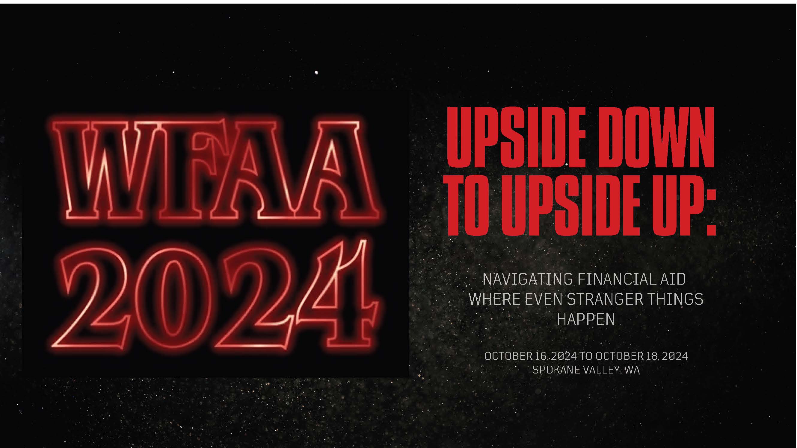 WFAA 2024 Conference logo. Upside down to upside up: Navigating financial aid where even stranger things happen.